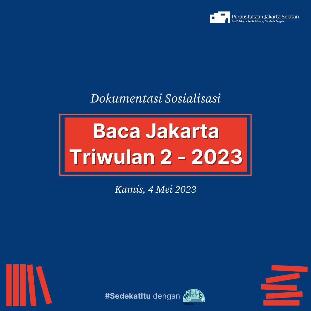 Sosialisasi Kegiatan Baca Jakarta Triwulan II Tahun 2023 Untuk Wilayah Kota Administrasi Jakarta Selatan